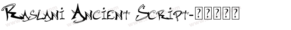 Raslani Ancient Script字体转换